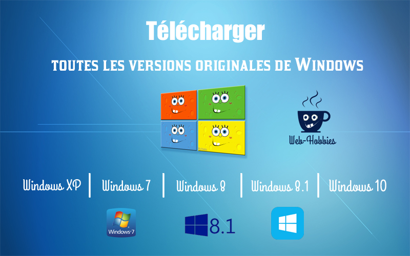 Télécharger windows XP, 7, 8, 8.1 et 10 (toutes les ...