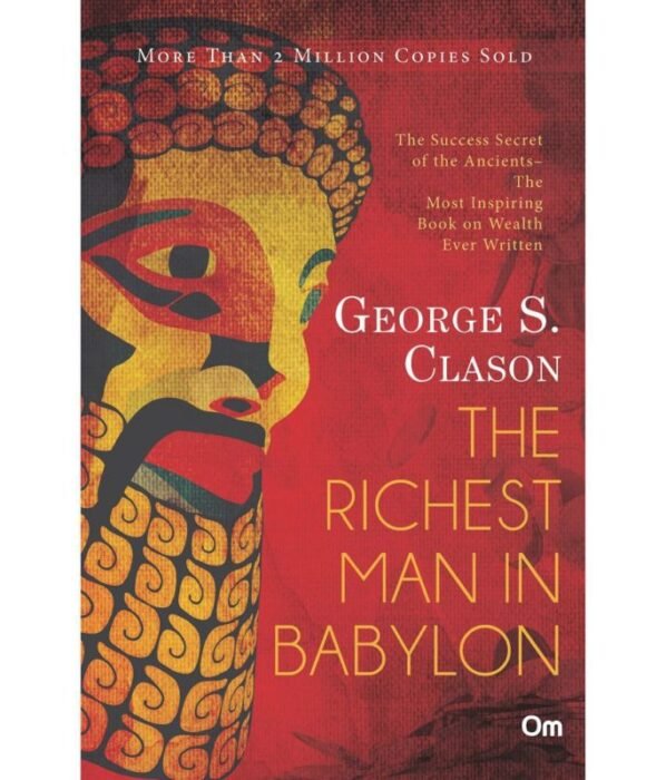 The Richest Man in Babylon by George Samuel Clason