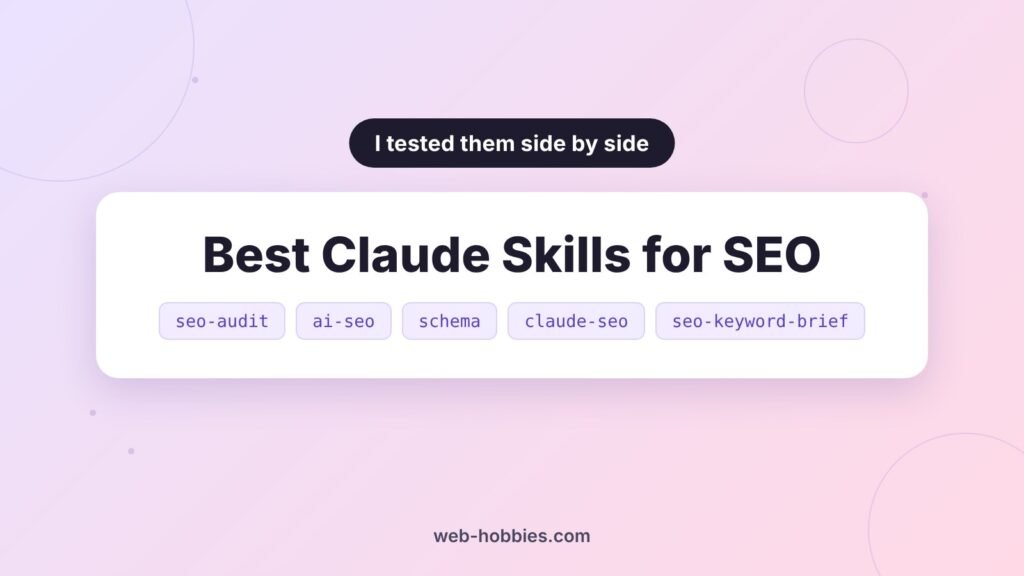 Best Claude skills for SEO: seo-audit, ai-seo, schema, claude-seo and a custom seo-keyword-brief skill