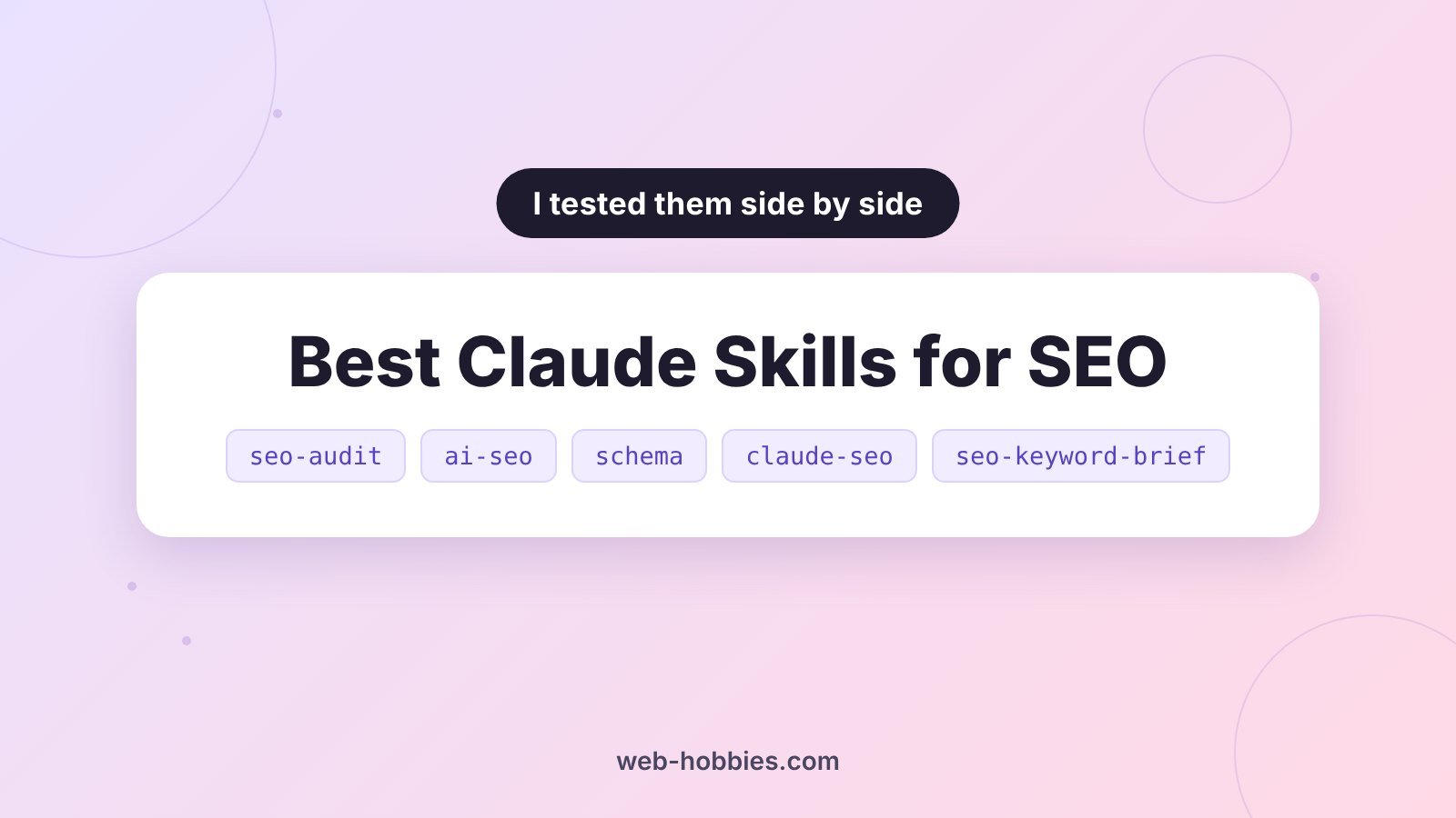 Best Claude skills for SEO: seo-audit, ai-seo, schema, claude-seo and a custom seo-keyword-brief skill