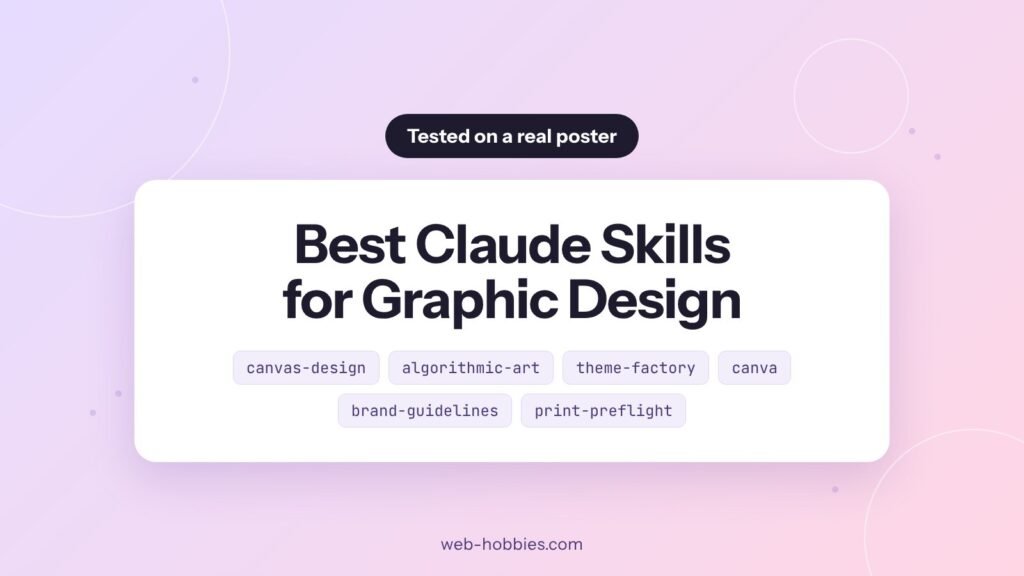 Best Claude skills for graphic design: canvas-design, algorithmic-art, theme-factory, Canva, brand-guidelines and print-preflight