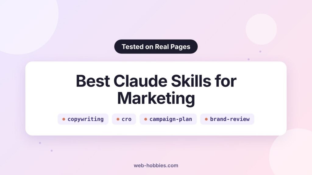 Best Claude skills for marketing: copywriting, cro, campaign-plan, brand-review