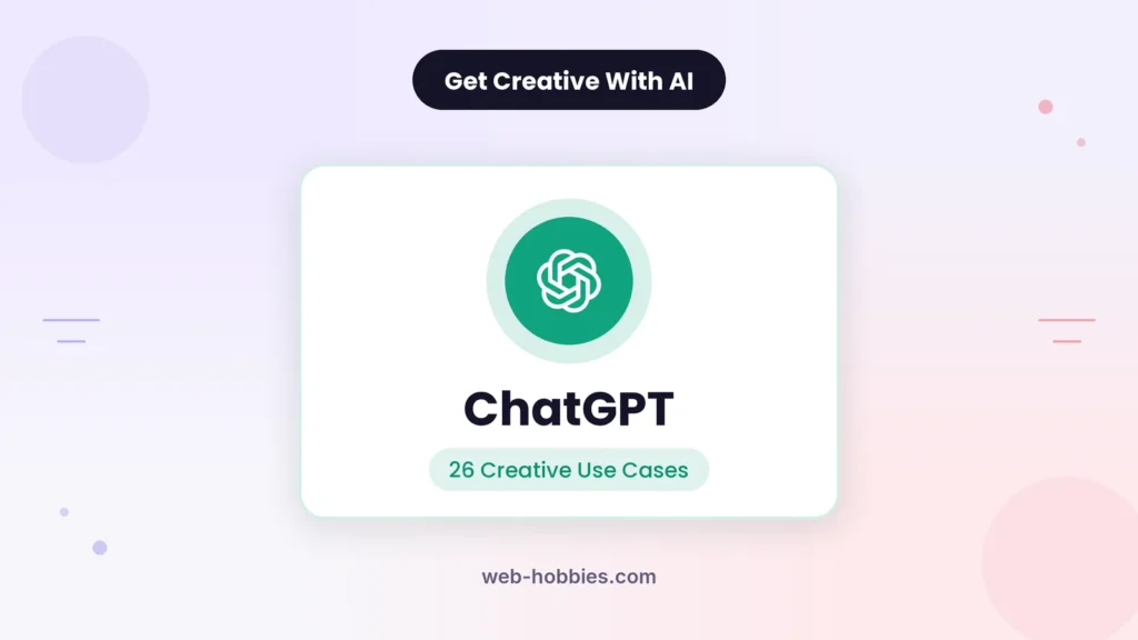 Creative ChatGPT use cases