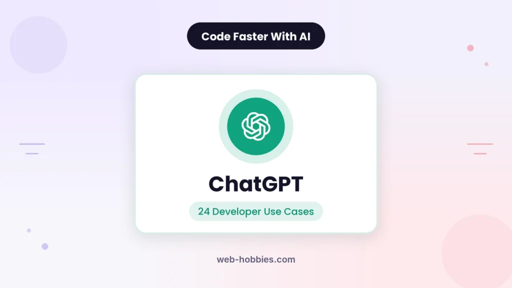 ChatGPT use cases for developers