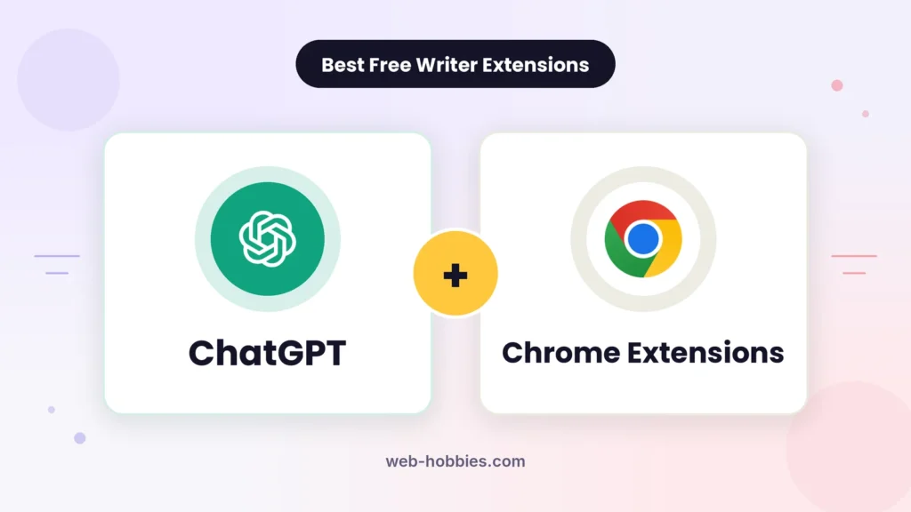 Best free ChatGPT writer extensions