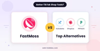 FastMoss alternatives: Kalodata, Shoplus, PiPiADS