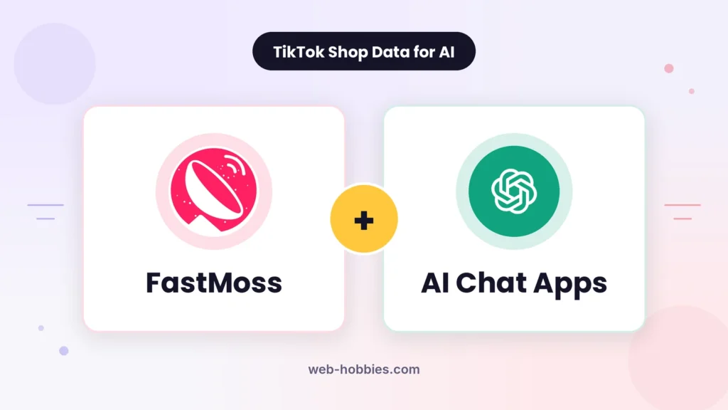 FastMoss API and MCP for AI tools