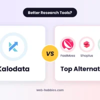 Kalodata alternatives: FastMoss, Shoplus, PiPiADS