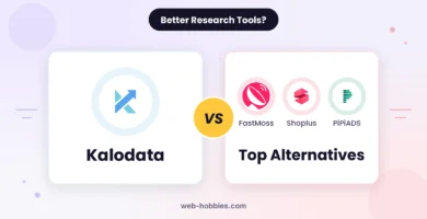 Kalodata alternatives: FastMoss, Shoplus, PiPiADS