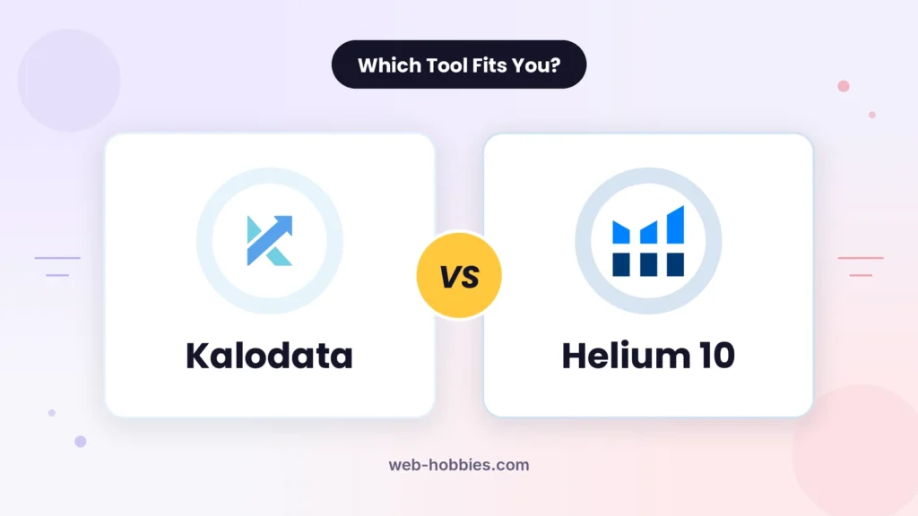Kalodata vs Helium 10 comparison