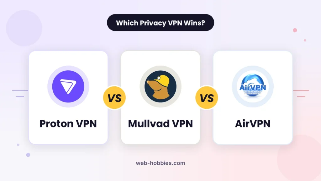 Proton VPN vs Mullvad VPN vs AirVPN comparison